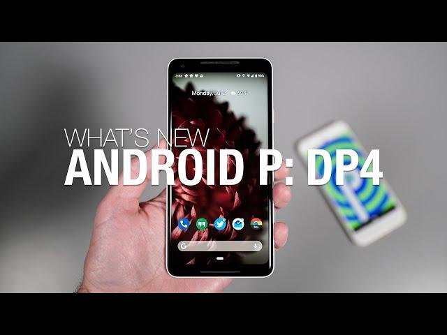 What's New: Android P Developer Preview 4 (Beta 3)