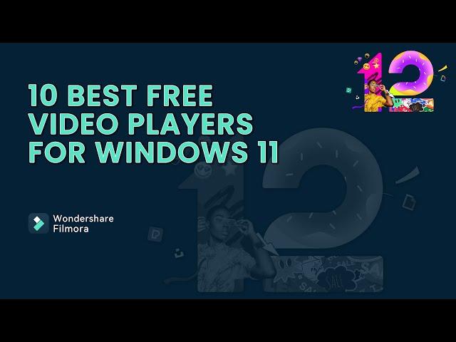 Best Free Video Players for Windows 11