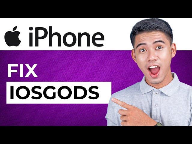 How to Fix IOSGods on iPhone (2025)