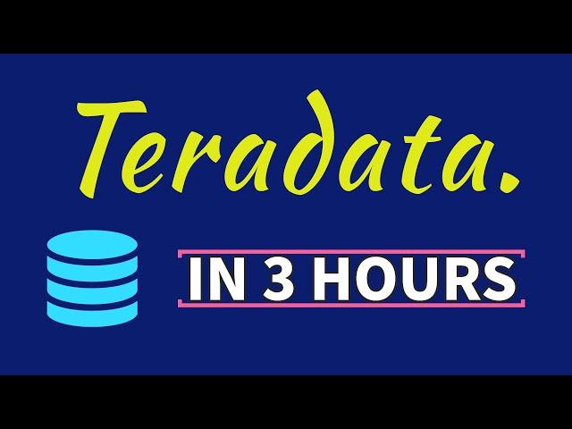 Teradata Tutorial in 3 Hours | Teradata Tutorial for beginners | Teradata complete training | SQL