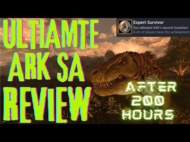 The Ultimate Ark Survival Ascended Review: Is It Worth It After 200 HOURS???