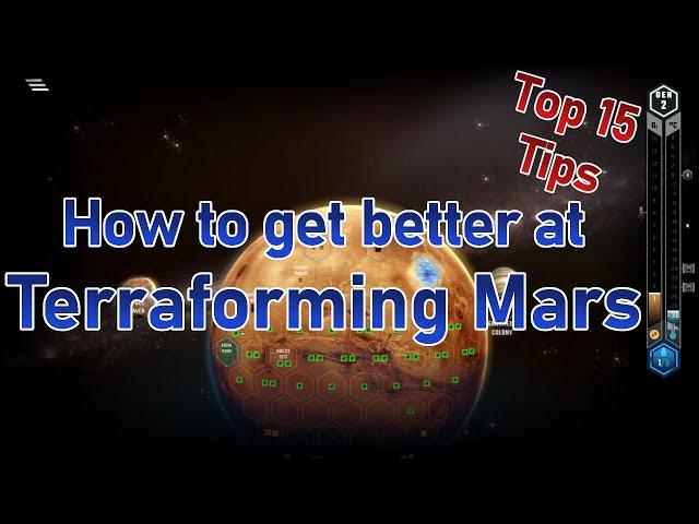 TOP 15 TIPS to improve at TERRAFORMING MARS! - All you need to know about Terraforming Mars!
