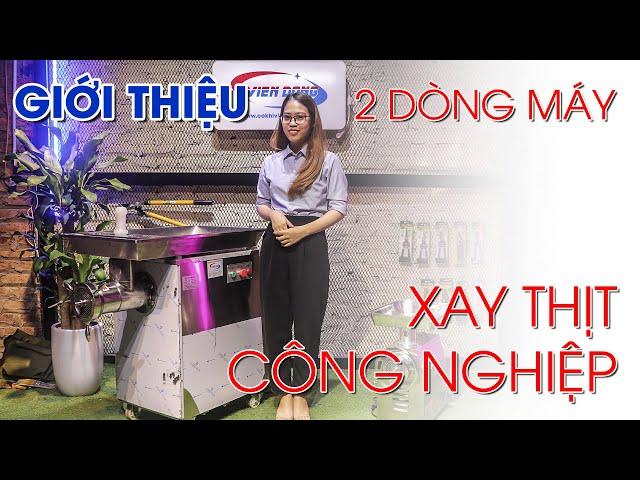 TÌM HIỂU 2 Máy Xay Thịt công nghiệp CÔNG SUẤT LỚN | Cơ khí Viễn Đông