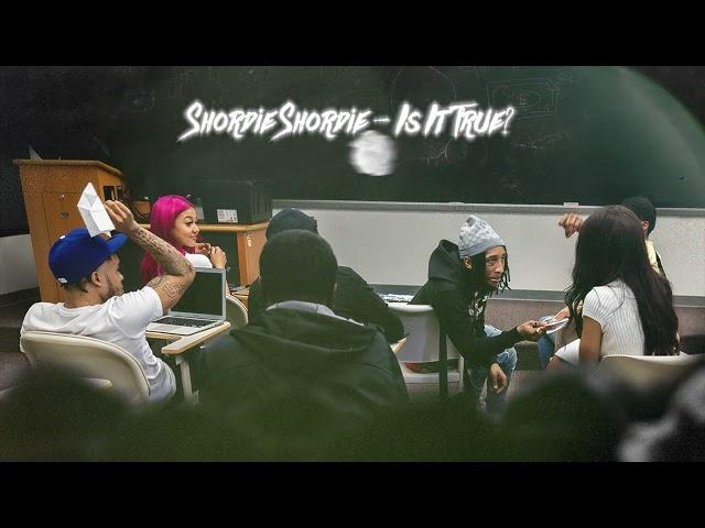 Shordie Shordie - Is It True? (Official Visualizer)