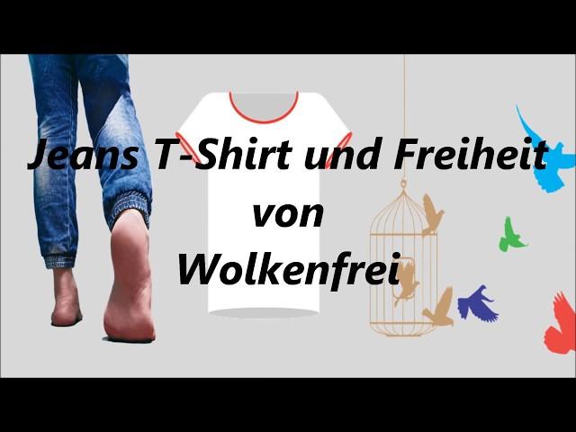 Jeans, T-Shirt und Freiheit - Wolkenfrei (mit Lyrics)