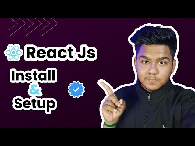 How To Install React Js & Setup Your First Project 