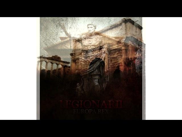 LEGIONARII - Europa Rex [Full album]