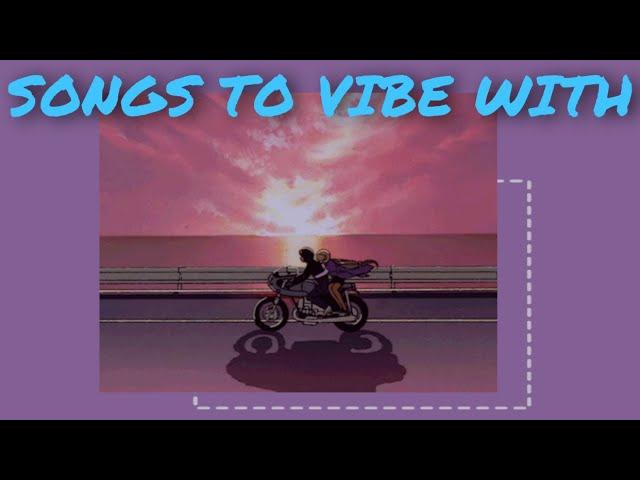 best slowed down songs to vibe to (from tiktok)