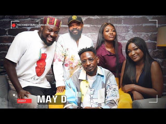 From Hits to Heat featuring Mr May D | The Honest Bunch Podcast | SE06EP010