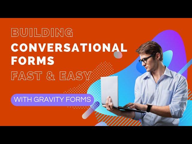 Building Conversational Forms with Gravity Forms