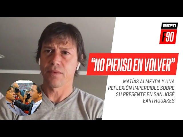 "No pienso en volver a la #Argentina": la imperdible reflexión de Matías #Almeyda sobre su presente