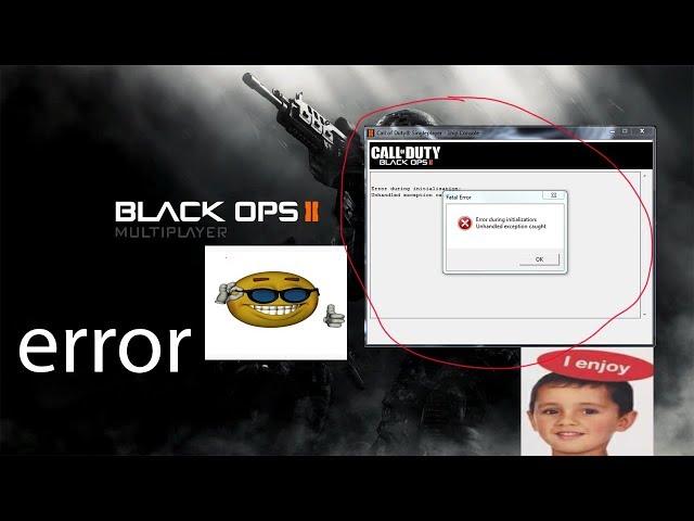 [PL] 2019 Black Ops 2 PC Error Problem "Unhandled Exception Caught Issue"