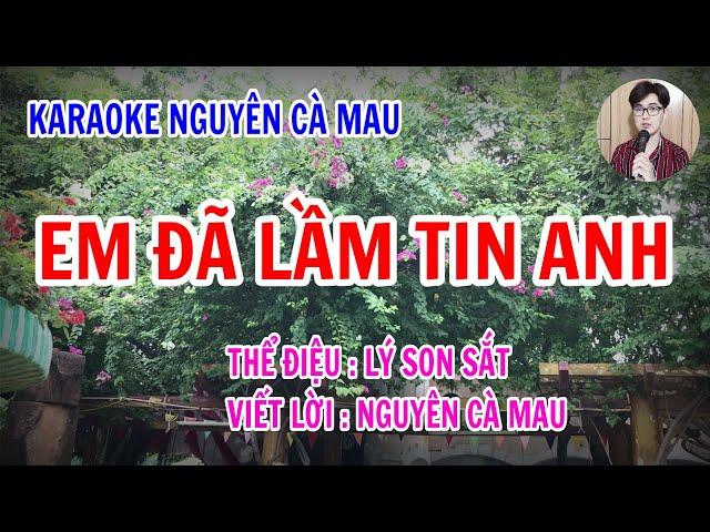 Karaoke Lý Son Sắt_Em Đã Lầm Tin Anh | Nguyên Cà Mau  38