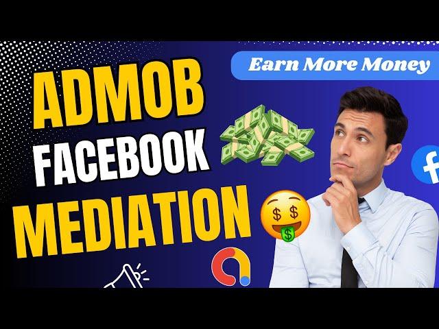 Admob Mediation Facebook Audience Network | Admob Facebook Mediation Android | Code Vantage