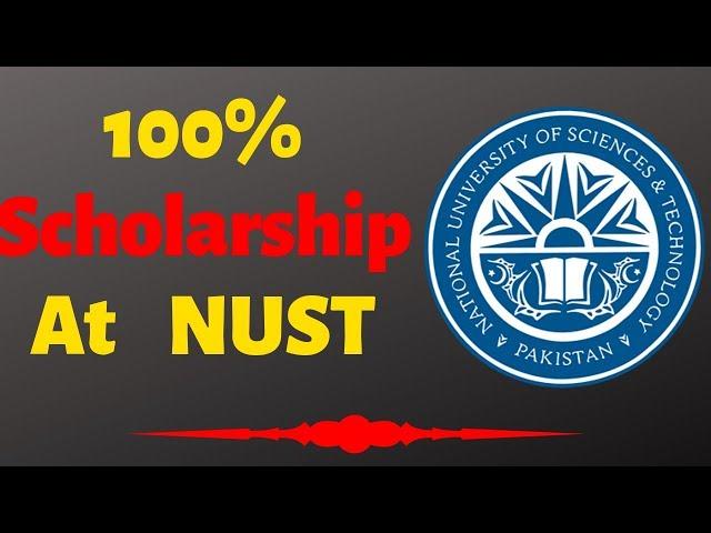 How to get 100% Scholarship At NUST  | 100% Guarantee