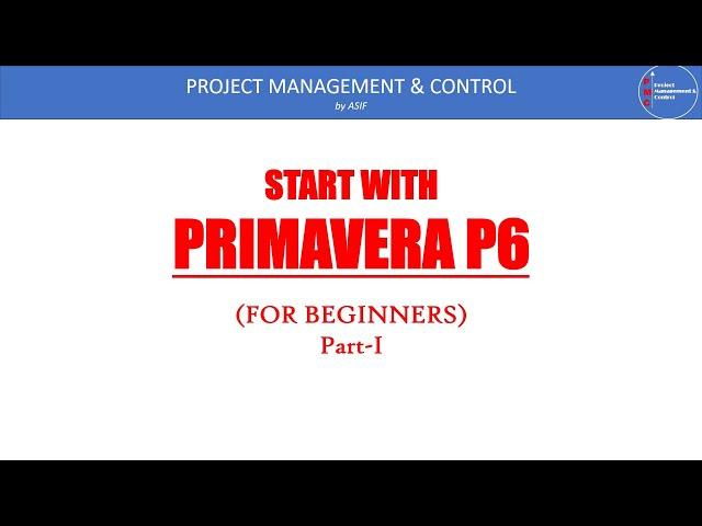 Start with Primavera P6