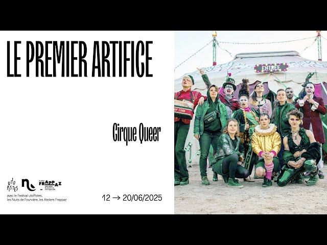 Le Premier Artifice - Cirque Queer