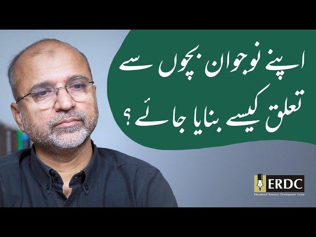 How to Develop a Relationship With Your Teenage Children | Salman Asif Siddiqui