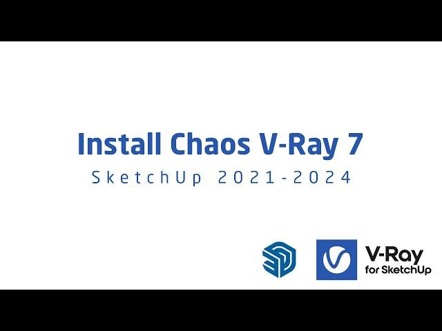 How To Install Chaos V-Ray 7 For SketchUp