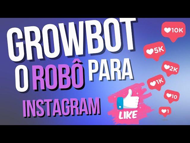 Growbot - Automação Poderosa para Instagram com Extensão para Chrome #growbot #instagram