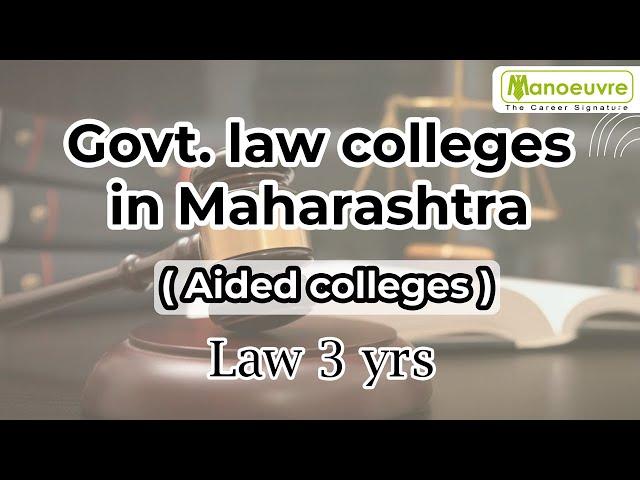 MH LAWCET (3Years) - LIST OF GOVERNMENT (AIDED) COLLEGES IN MAHARASHTRA BY MANOEUVRE @Manoeuvre