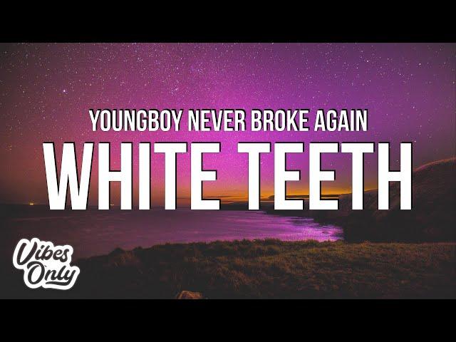 YoungBoy Never Broke Again – White Teeth (Lyrics)