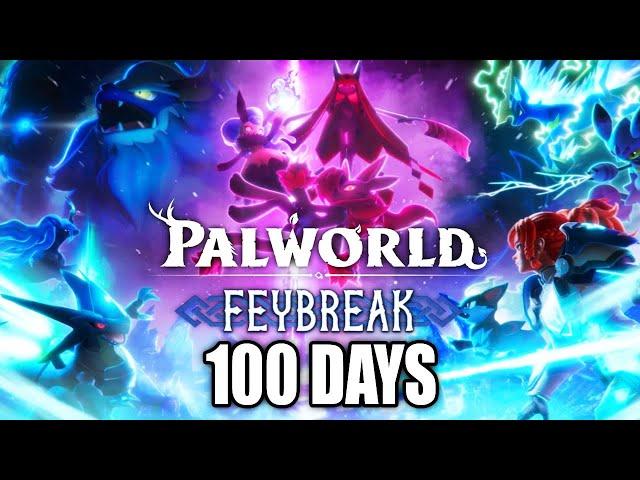 I Spent 100 Days in Palworld and Here's What Happened (Fey Break Update)