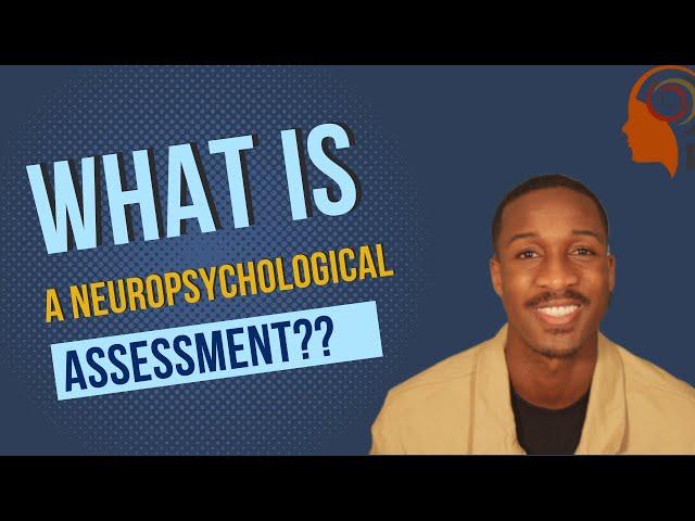 What is a Neuropsychological Evaluation? | (step by step overview)