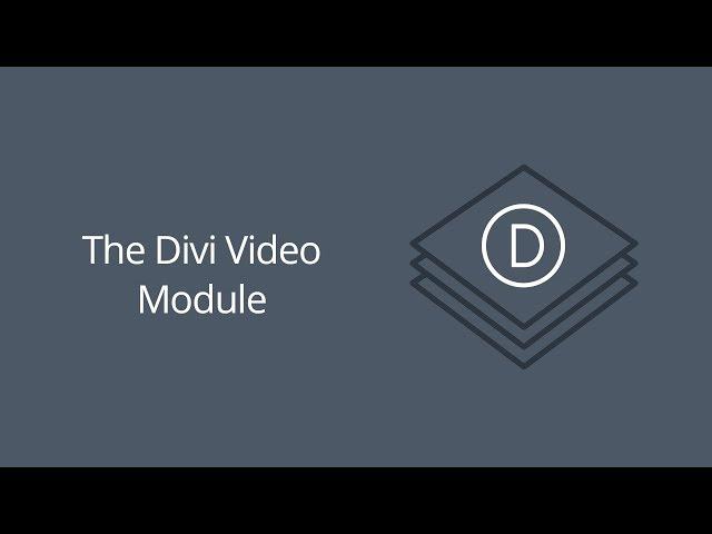 The Divi Video Module