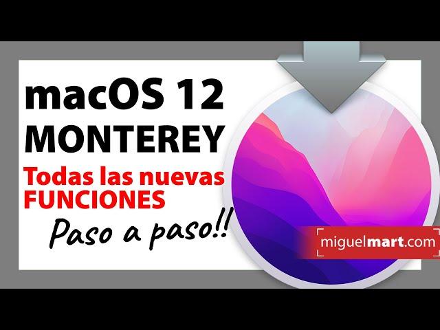 MONTEREY macOS 12 ¡YA DISPONIBLE!  NOVEDADES en español ¿Qué novedades trae macOS Monterey?