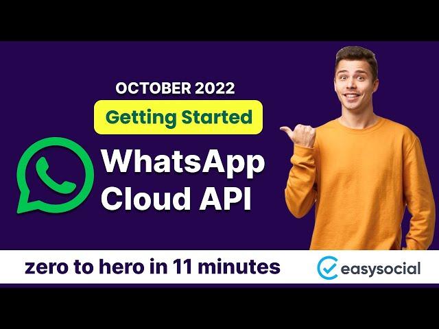 Get Started with WhatsApp Cloud API - Latest Oct 2022