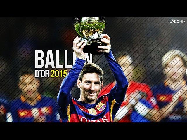 Lionel Messi ● Ballon D'Or 2015 - The Movie HD