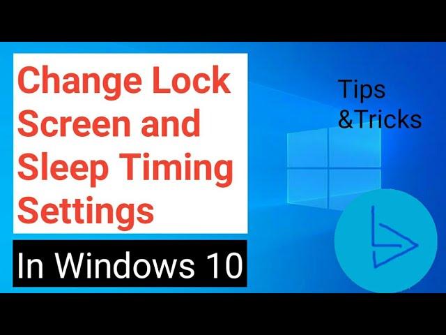 How to Change Windows 10 Lock Screen and Sleep Timing setting set Power & Sleep Time in Windows 10