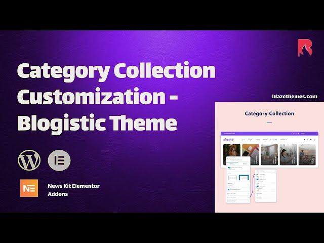 Category Collection Customization - Blogistic Theme