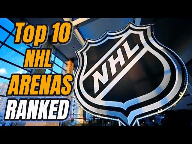 Top 10 NHL Arenas Ranked & New Calgary Flames Arena!