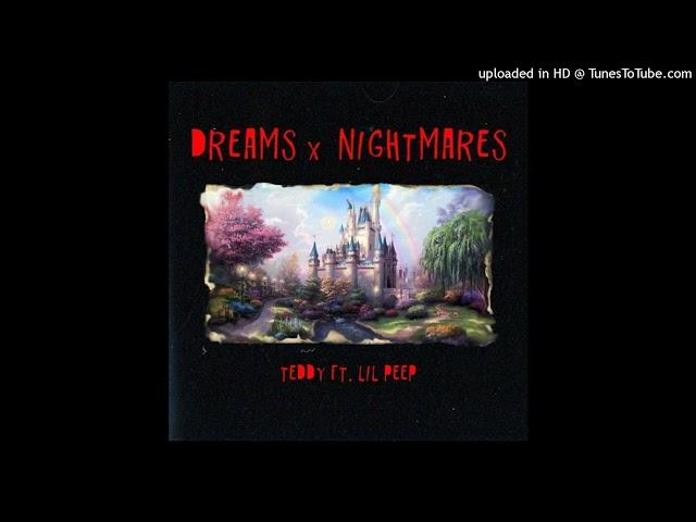 Teddy ft. Lil Peep - Dreams & Nightmares