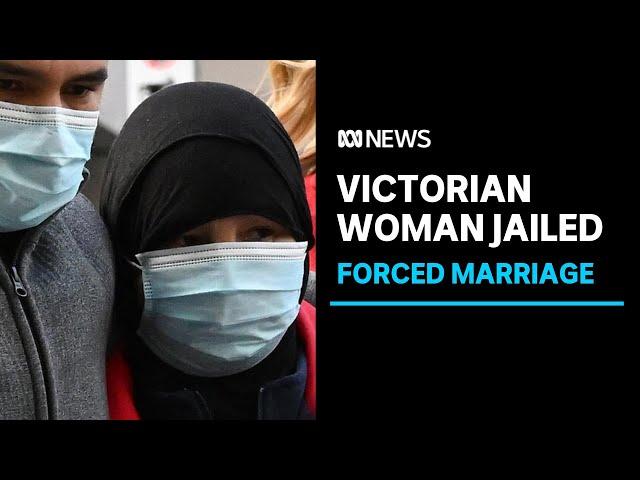 Victorian woman sentenced for breaking forced marriage laws | ABC News