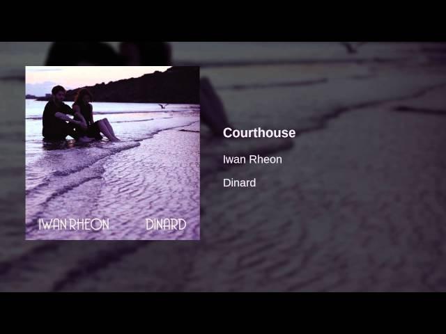 Iwan Rheon - Courthouse | Official Audio