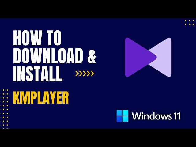 How to Download and Install KMPlayer for Windows