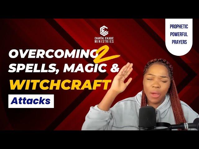 Final Day Of Dealing With Witchcraft & Overcoming Spells || Powerful Prophetic Prayer