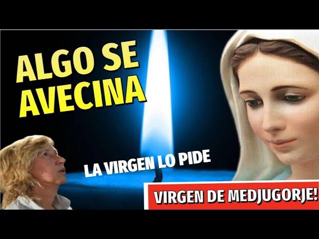 Llamado Urgente de la Virgen de MEDJUGORJE, Señales que ALGO se AVECINA, Empezará hoy