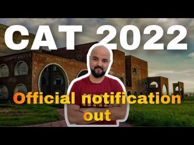 CAT 2022 Official Notification Out! 5 Things to note about exam!!