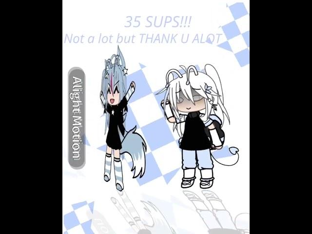 THANKS ALOT GUYS #sups #gachalife #animation