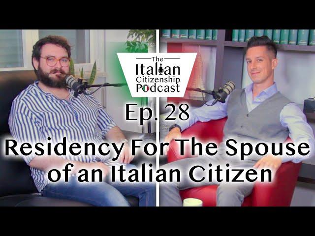 Italian Residency Permit Through Marriage & Residency in Europe For The Spouse an Italian Citizen