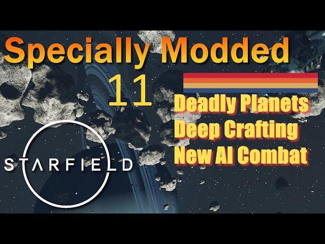 Starfield Modded Playthrough 11 | New mods! Lots of floundering. No. Not like a fish.