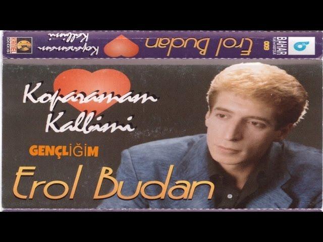 EROL BUDAN - GENÇLİĞİM