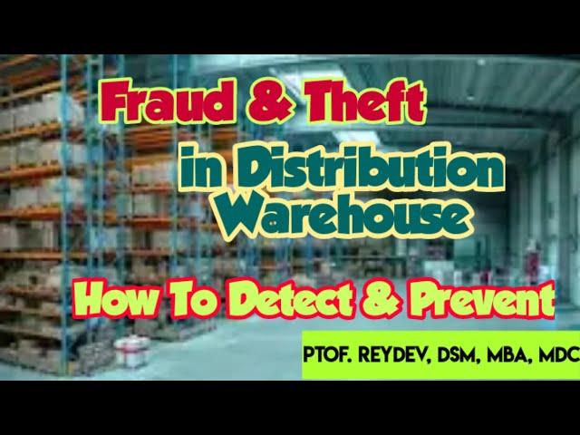 How Would You Know if There is Theft in Your Warehouse & Distribution; How To Prevent it.