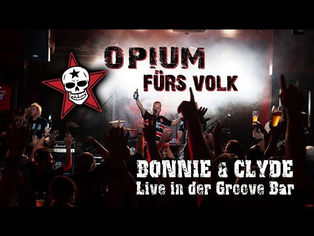 OPIUM FÜRS VOLK - Bonnie & Clyde - am 20.01.23 live in der Groove Bar