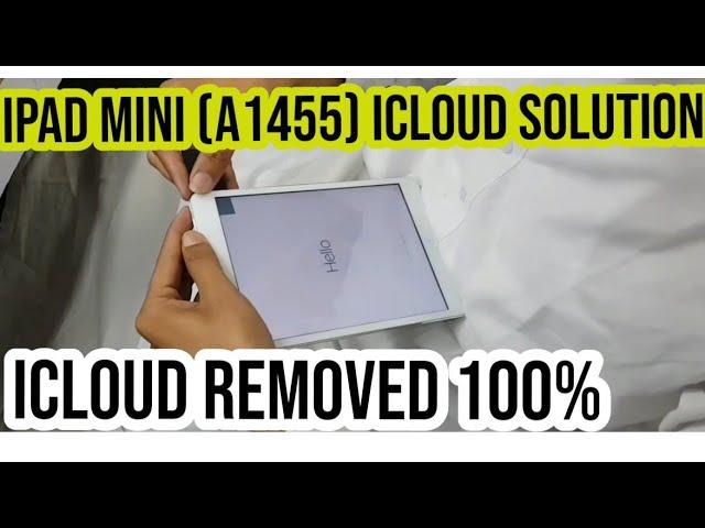 IPAD MINI (A1455) ICLOUD REMOVE SOLUTION 100% WORKING METHOD