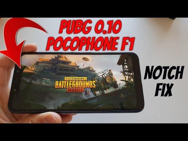 PUBG Mobile 0.10 New version Update Pocophone F1 Notch problem Fixed! Gaming test